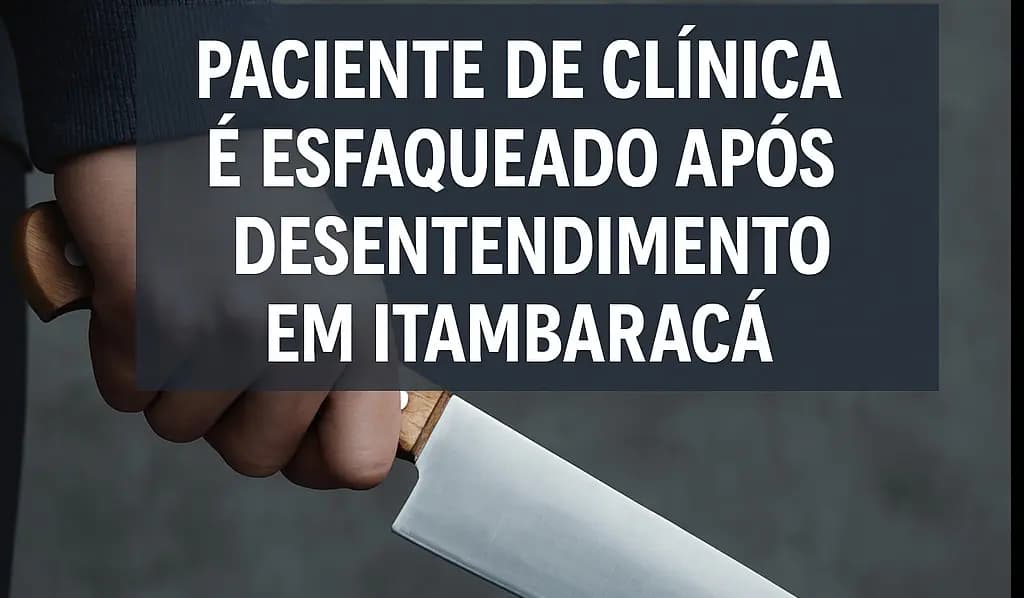 Paciente de clínica é esfaqueado após desentendimento em Itambaracá